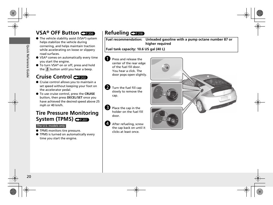 Vsa® off button, Cruise control, Tire pressure monitoring system (tpms) | Refueling | HONDA 2014 CR-Z - Owner's Manual User Manual | Page 21 / 329