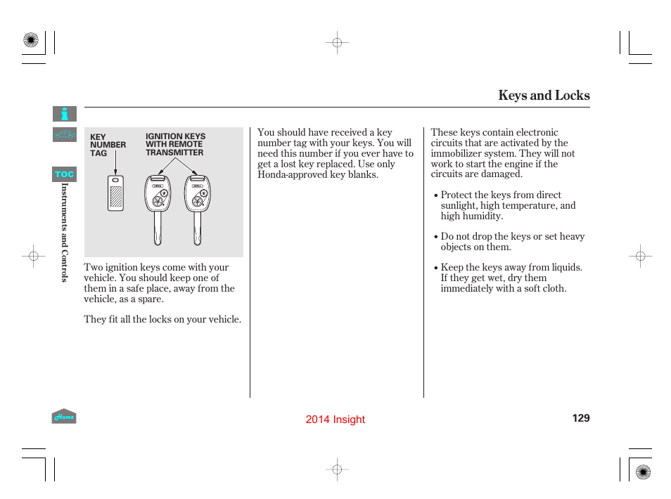 Keys and locks | HONDA 2014 Insight - Owner's Manual User Manual | Page 132 / 411