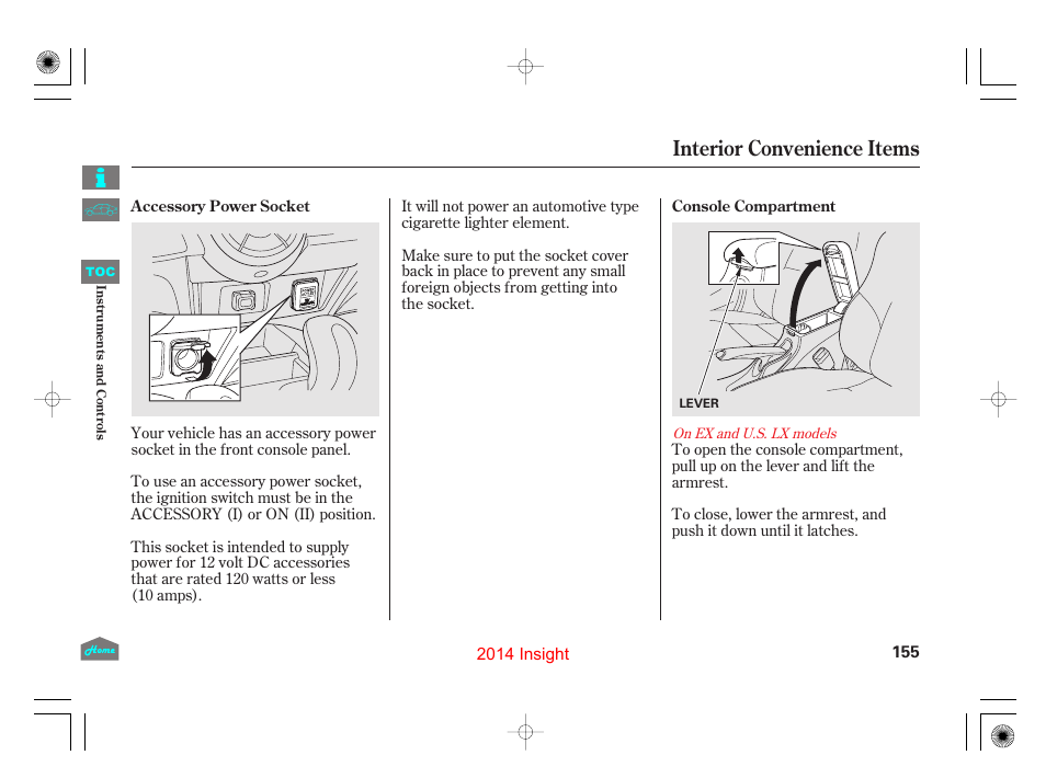 Accessory power socket console compartment, Console compartment, P.155) | Center console compartment, Auxiliary input jack/ accessory power socket, Interior convenience items | HONDA 2014 Insight - Owner's Manual User Manual | Page 158 / 411