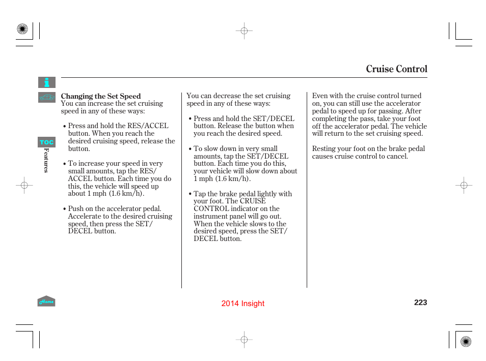 Cruise control | HONDA 2014 Insight - Owner's Manual User Manual | Page 226 / 411