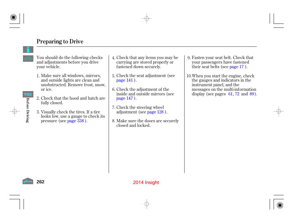 Preparing to drive | HONDA 2014 Insight - Owner's Manual User Manual | Page 265 / 411