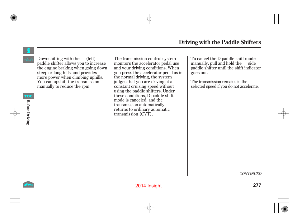 Driving with the paddle shifters | HONDA 2014 Insight - Owner's Manual User Manual | Page 280 / 411