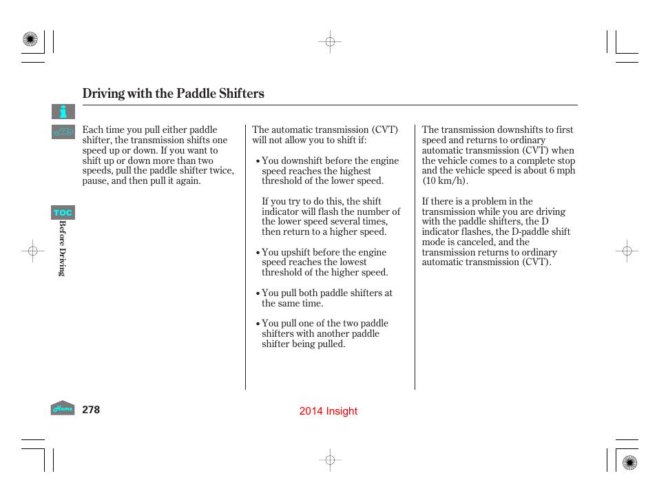 Driving with the paddle shifters | HONDA 2014 Insight - Owner's Manual User Manual | Page 281 / 411