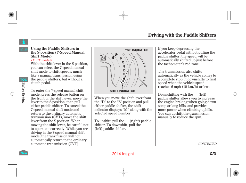 Driving with the paddle shifters | HONDA 2014 Insight - Owner's Manual User Manual | Page 282 / 411