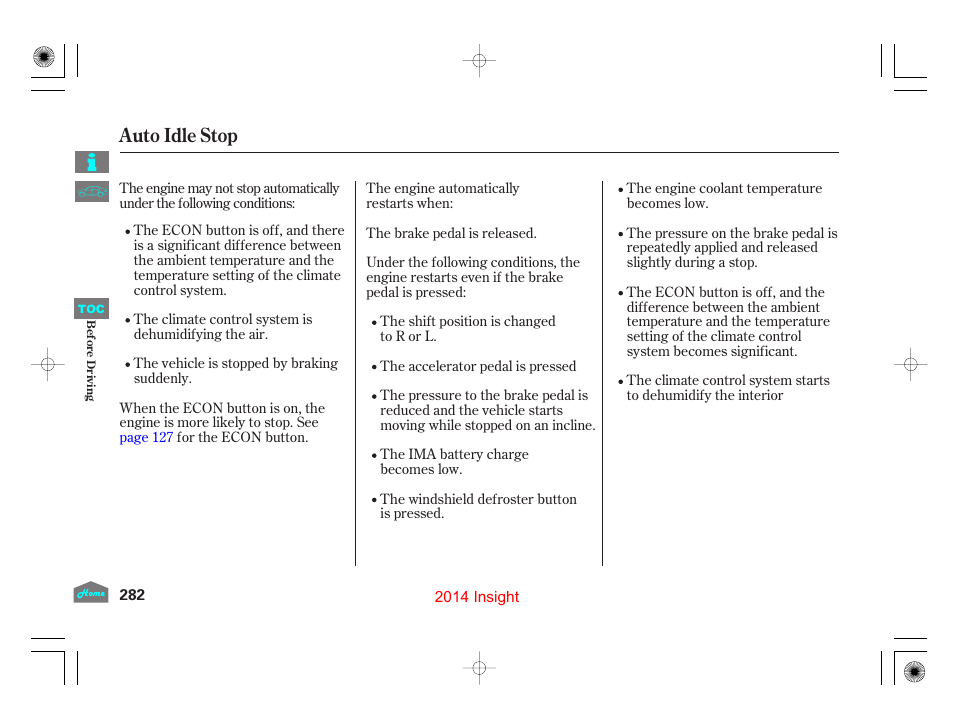 Auto idle stop | HONDA 2014 Insight - Owner's Manual User Manual | Page 285 / 411