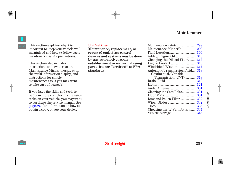 Maintenance | HONDA 2014 Insight - Owner's Manual User Manual | Page 300 / 411