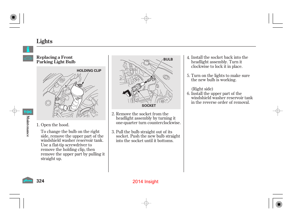 Lights | HONDA 2014 Insight - Owner's Manual User Manual | Page 327 / 411