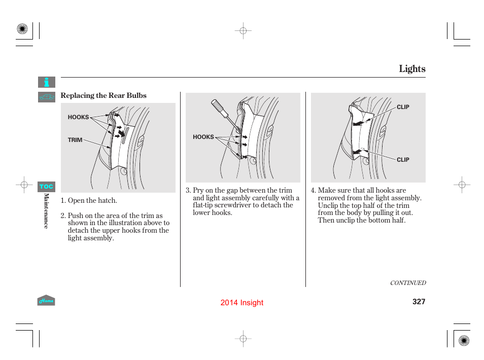 Lights | HONDA 2014 Insight - Owner's Manual User Manual | Page 330 / 411