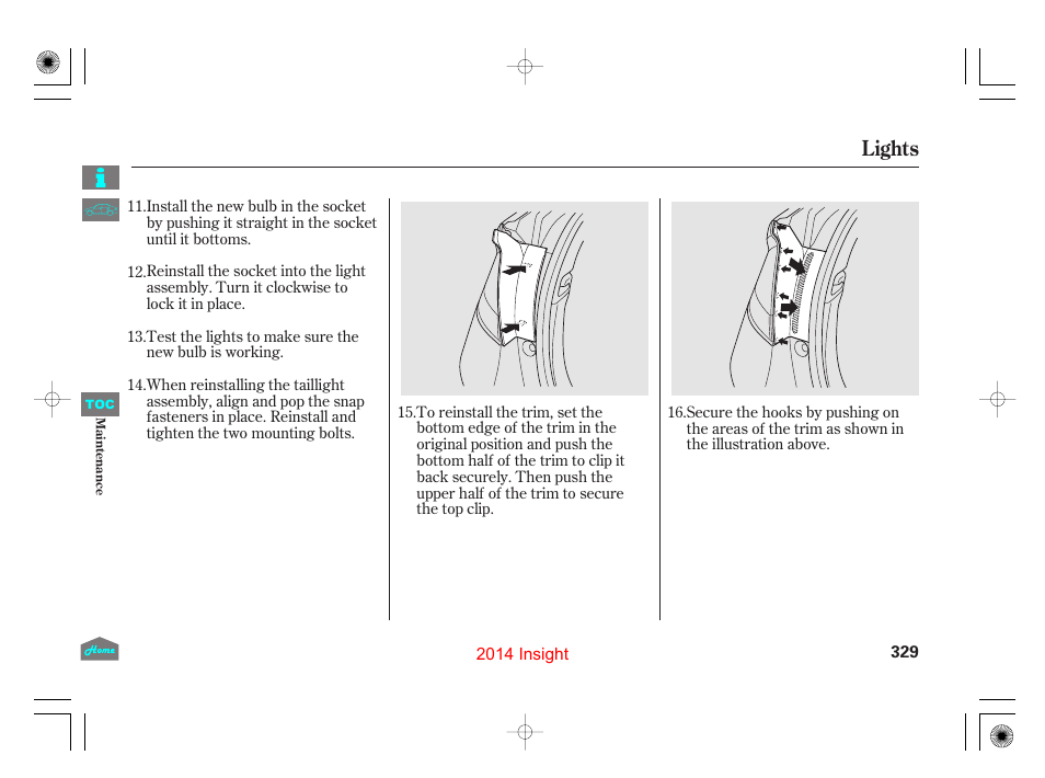 Lights | HONDA 2014 Insight - Owner's Manual User Manual | Page 332 / 411