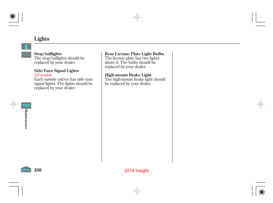 Lights | HONDA 2014 Insight - Owner's Manual User Manual | Page 333 / 411