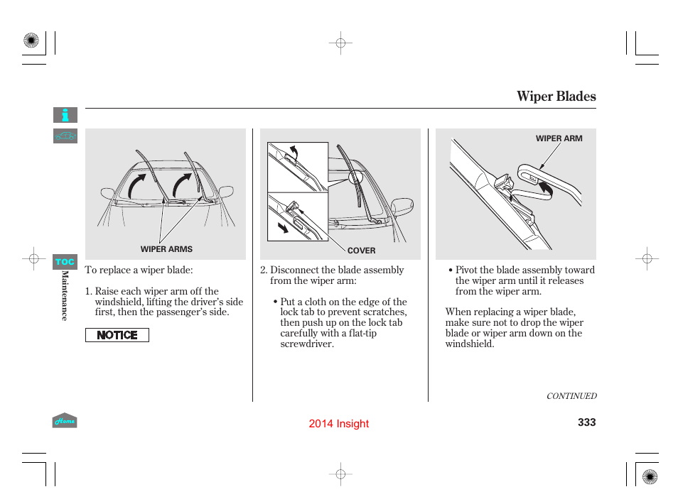 Wiper blades | HONDA 2014 Insight - Owner's Manual User Manual | Page 336 / 411