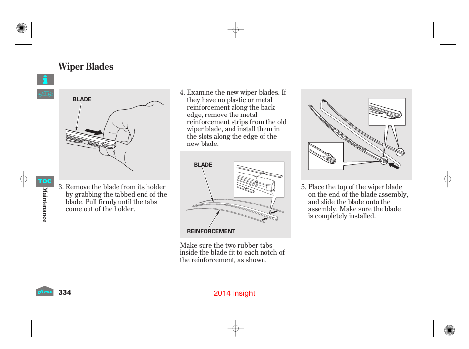 Wiper blades | HONDA 2014 Insight - Owner's Manual User Manual | Page 337 / 411