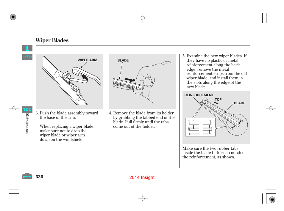 Wiper blades | HONDA 2014 Insight - Owner's Manual User Manual | Page 339 / 411