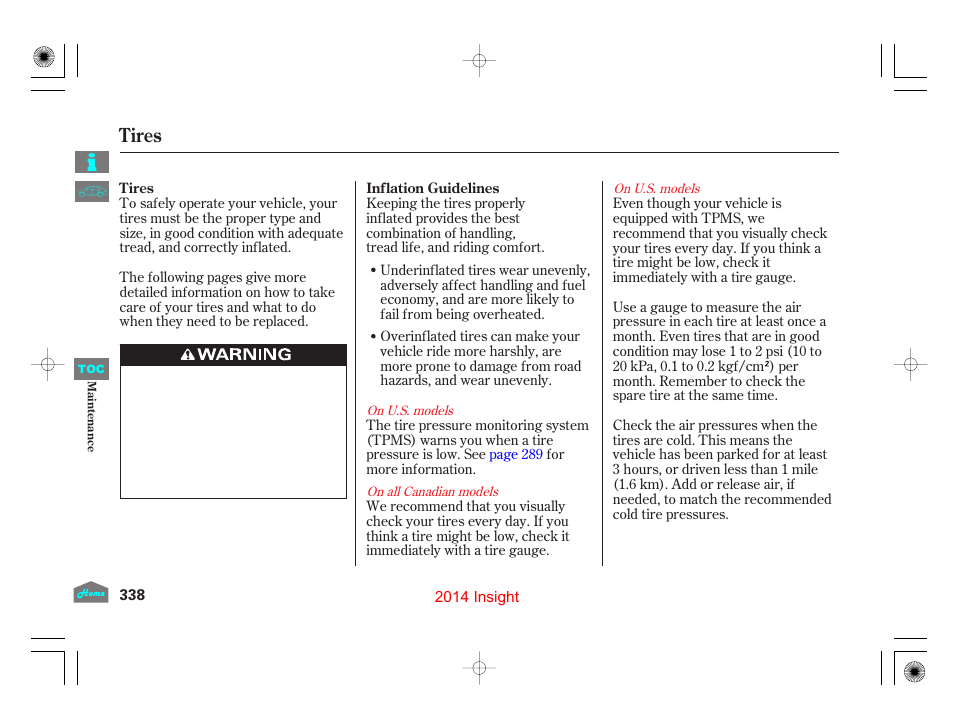 Tires | HONDA 2014 Insight - Owner's Manual User Manual | Page 341 / 411