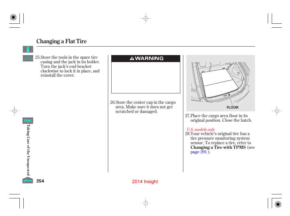 Changing a flat tire | HONDA 2014 Insight - Owner's Manual User Manual | Page 357 / 411