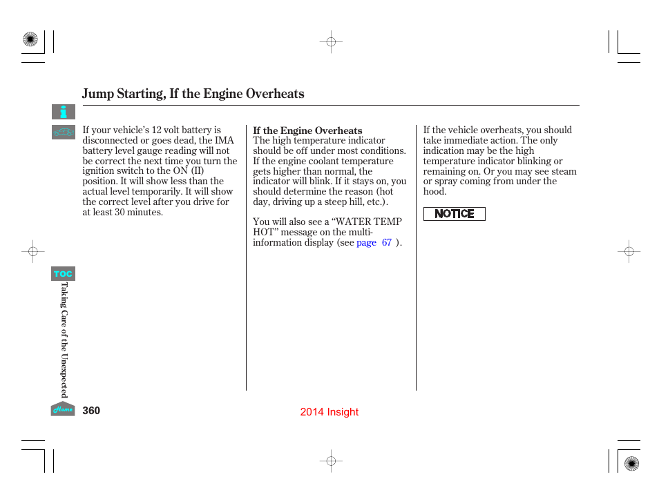 Jump starting, if the engine overheats | HONDA 2014 Insight - Owner's Manual User Manual | Page 363 / 411