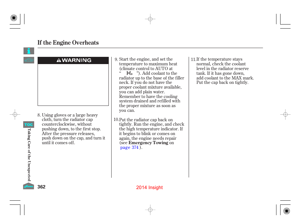 If the engine overheats | HONDA 2014 Insight - Owner's Manual User Manual | Page 365 / 411