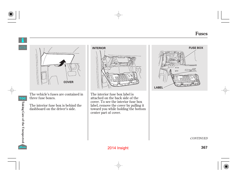 Fuses | HONDA 2014 Insight - Owner's Manual User Manual | Page 370 / 411