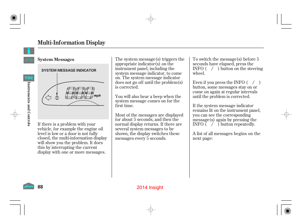 Multi-information display | HONDA 2014 Insight - Owner's Manual User Manual | Page 91 / 411