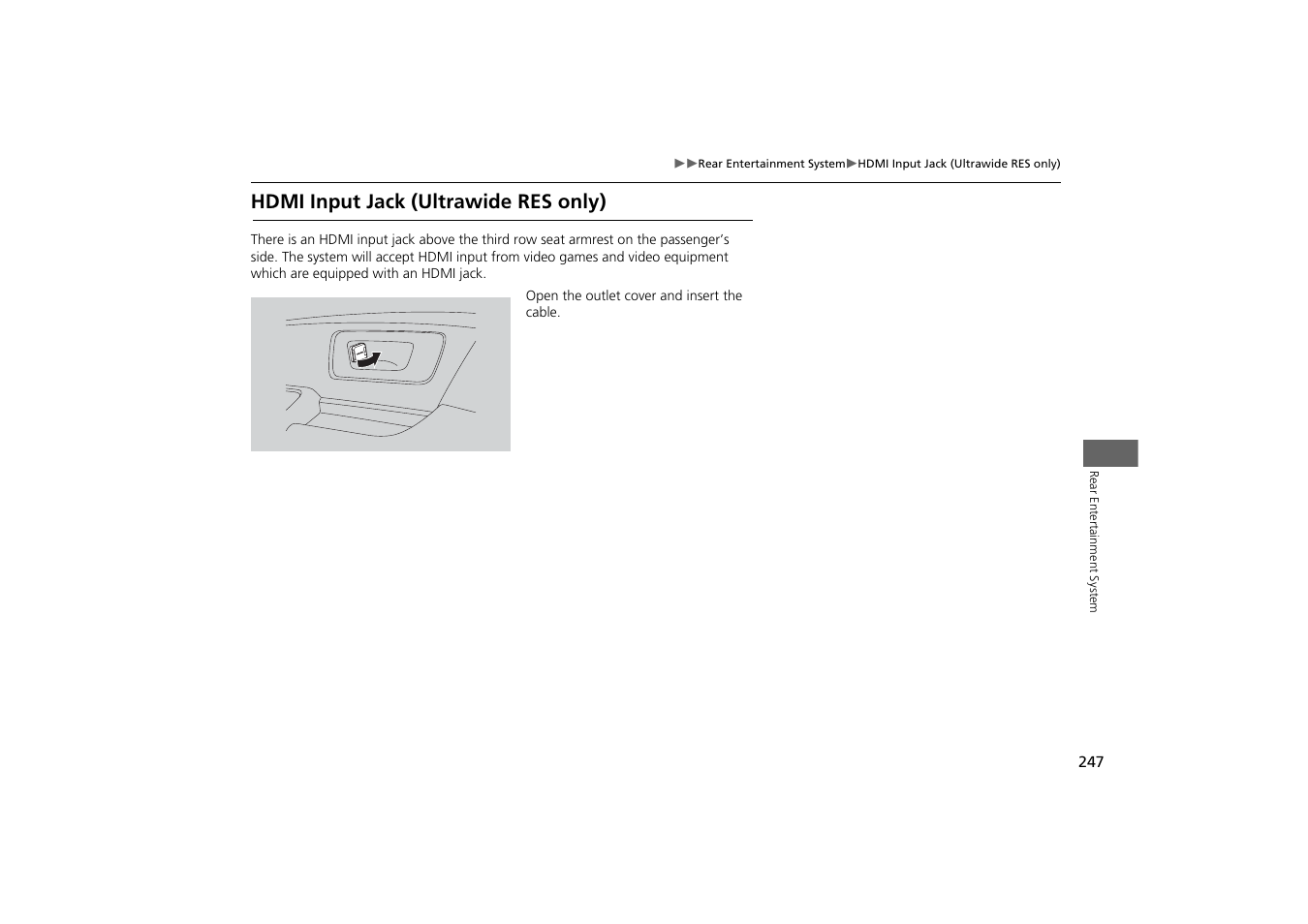 Hdmi input jack (ultrawide res only) | HONDA 2014 Odyssey - Navigation Manual User Manual | Page 248 / 327