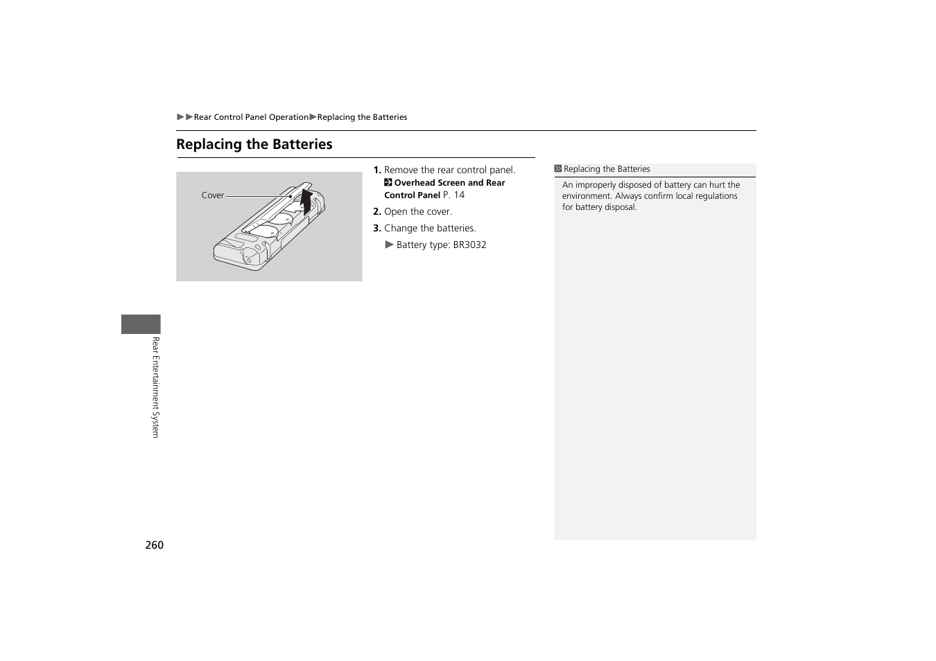 Replacing the batteries | HONDA 2014 Odyssey - Navigation Manual User Manual | Page 261 / 327