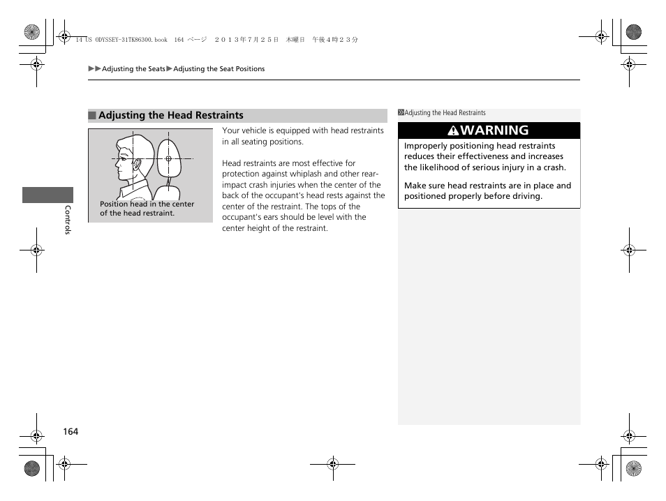 Adjusting the head restraints, Warning | HONDA 2014 Odyssey - Owner's Manual User Manual | Page 165 / 565