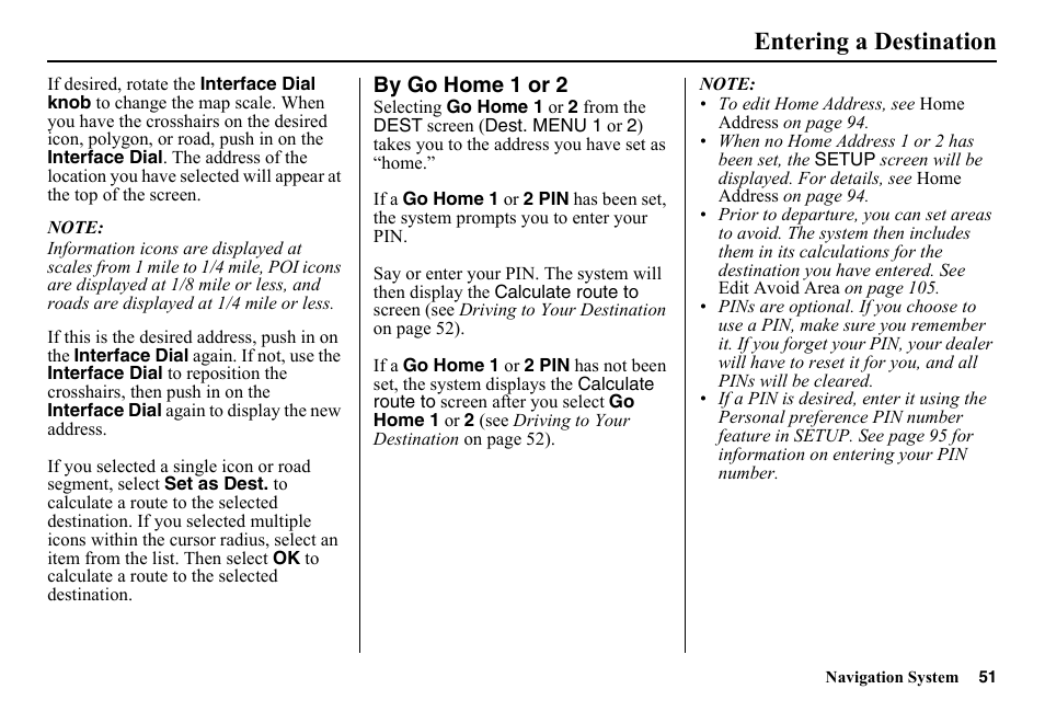 By go home 1 or 2, Entering a destination | HONDA 2014 Pilot - Navigation Manual User Manual | Page 52 / 179