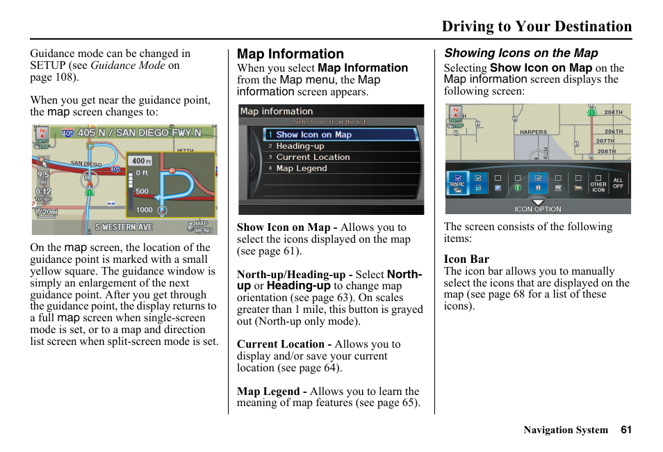Map information, Icon bar (see, F. see showing icons on the map | Options for traffic are both on (see, Driving to your destination | HONDA 2014 Pilot - Navigation Manual User Manual | Page 62 / 179