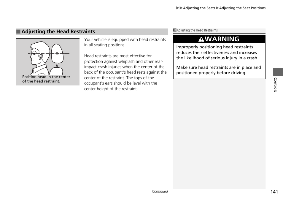 Adjusting the head restraints p. 141, Warning | HONDA 2014 Pilot - Owner's Manual User Manual | Page 142 / 488