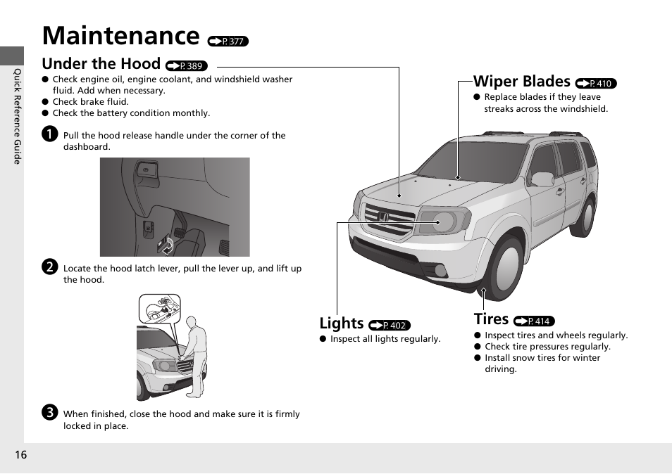 Maintenance (p377), Maintenance, Under the hood | Lights, Wiper blades, Tires | HONDA 2014 Pilot - Owner's Manual User Manual | Page 17 / 488