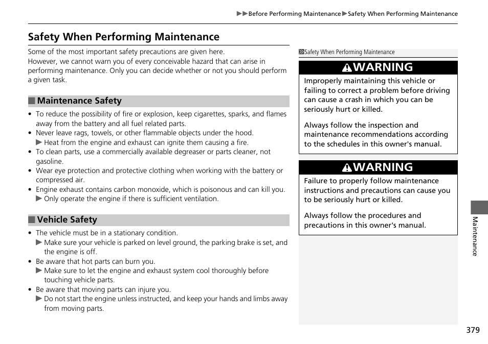 Safety when performing maintenance, Warning | HONDA 2014 Pilot - Owner's Manual User Manual | Page 380 / 488