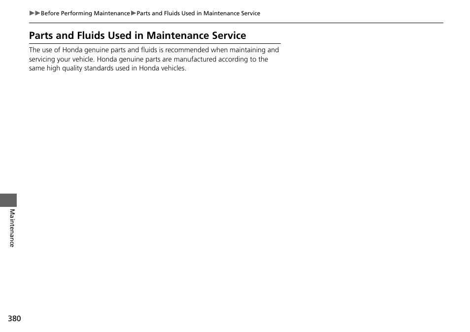 Parts and fluids used in maintenance, Service, Parts and fluids used in maintenance service | HONDA 2014 Pilot - Owner's Manual User Manual | Page 381 / 488