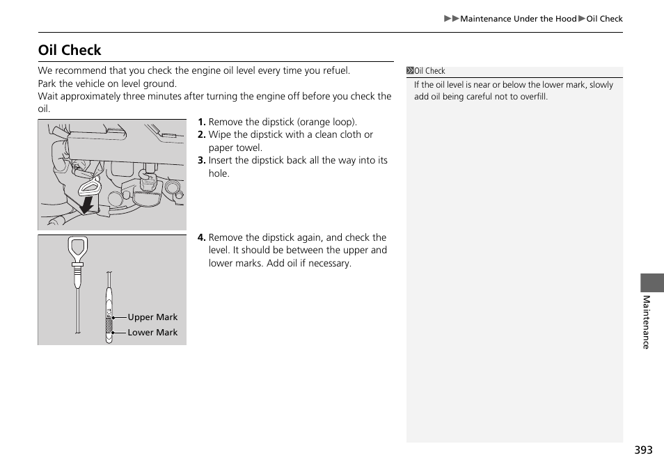 Oil check | HONDA 2014 Pilot - Owner's Manual User Manual | Page 394 / 488