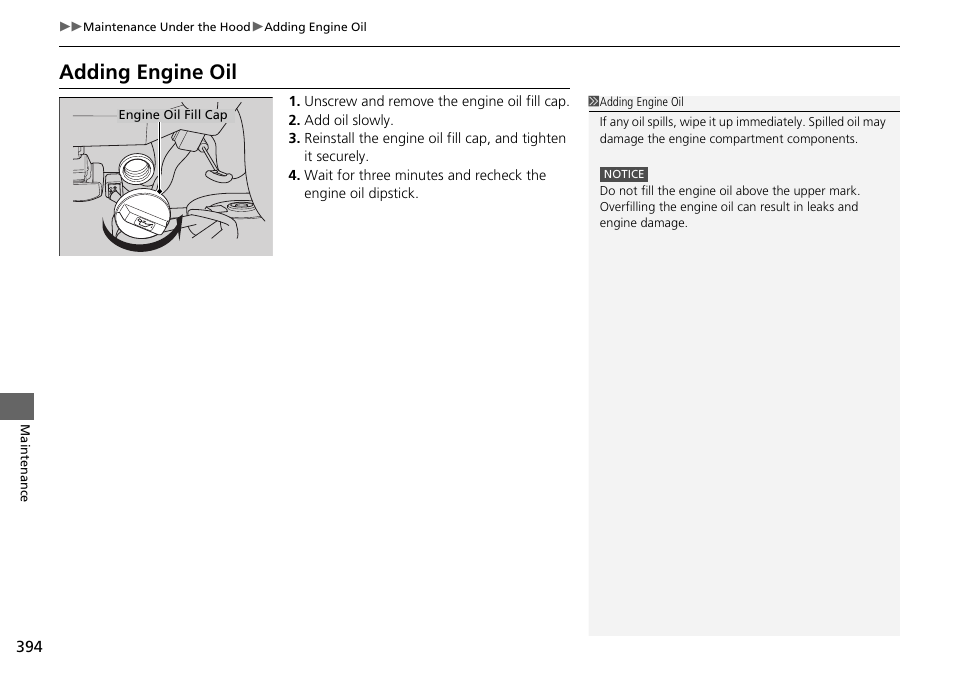 Adding engine oil | HONDA 2014 Pilot - Owner's Manual User Manual | Page 395 / 488