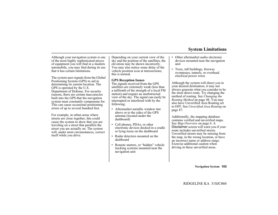 System limitations | HONDA 2014 Ridgeline - Navigation Manual User Manual | Page 103 / 151