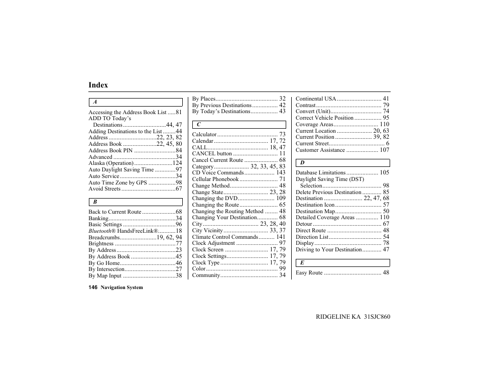 Index | HONDA 2014 Ridgeline - Navigation Manual User Manual | Page 146 / 151