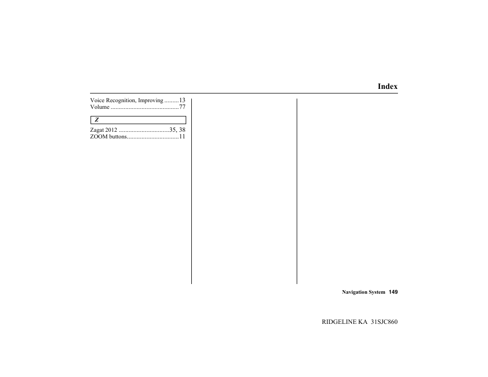 Index | HONDA 2014 Ridgeline - Navigation Manual User Manual | Page 149 / 151