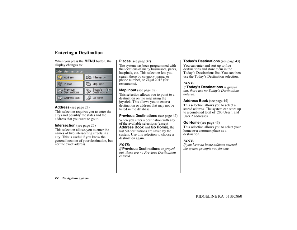 Entering a destination | HONDA 2014 Ridgeline - Navigation Manual User Manual | Page 22 / 151