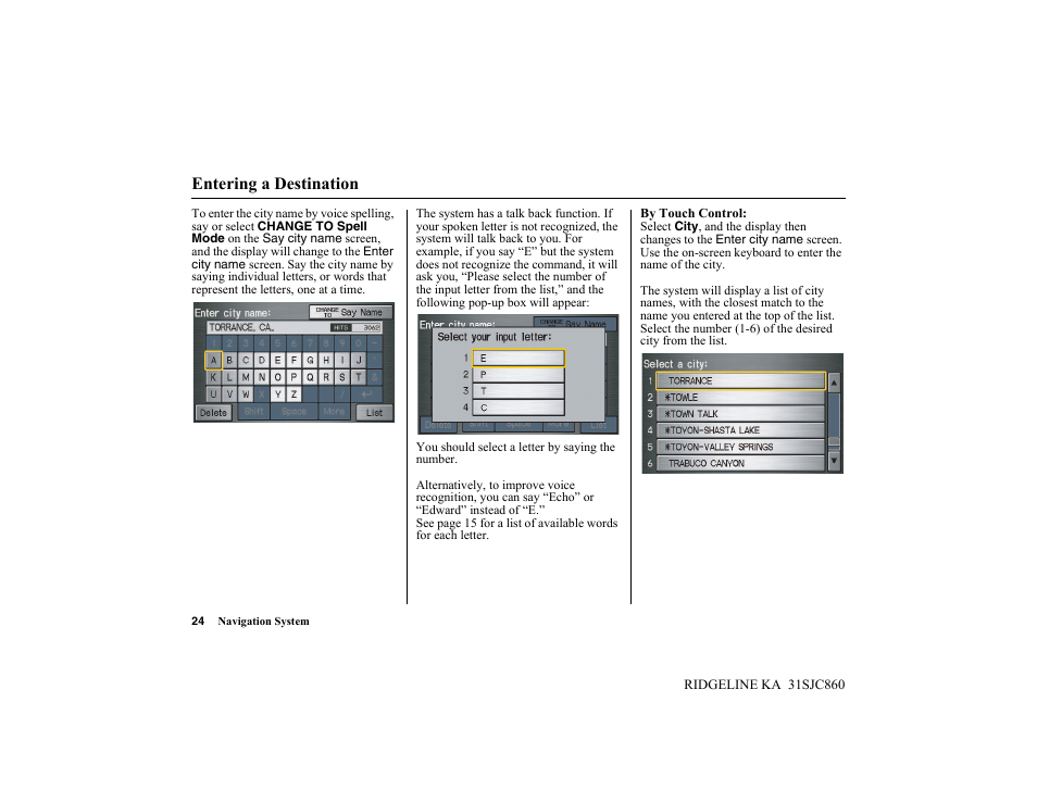 Entering a destination | HONDA 2014 Ridgeline - Navigation Manual User Manual | Page 24 / 151