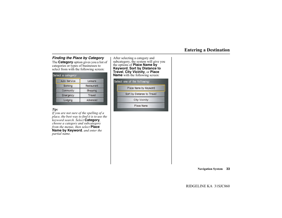 Entering a destination | HONDA 2014 Ridgeline - Navigation Manual User Manual | Page 33 / 151