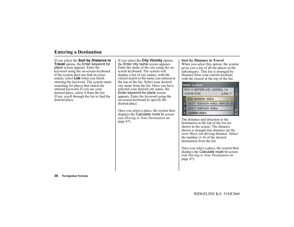 Entering a destination | HONDA 2014 Ridgeline - Navigation Manual User Manual | Page 36 / 151