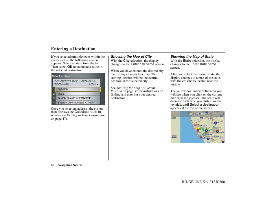 Entering a destination | HONDA 2014 Ridgeline - Navigation Manual User Manual | Page 40 / 151