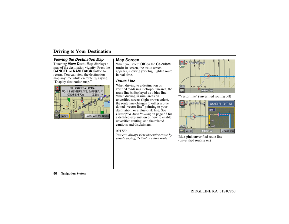 Driving to your destination | HONDA 2014 Ridgeline - Navigation Manual User Manual | Page 50 / 151