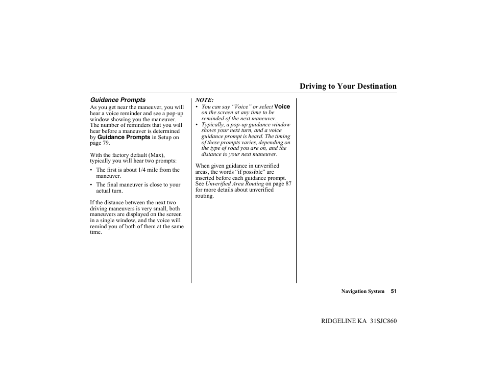 Driving to your destination | HONDA 2014 Ridgeline - Navigation Manual User Manual | Page 51 / 151