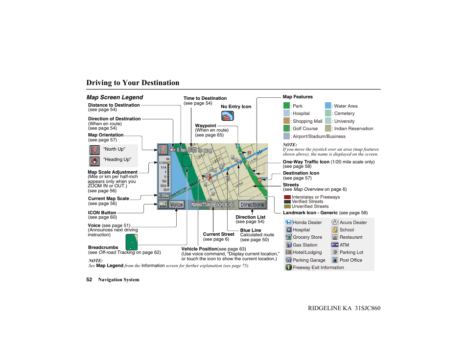 Driving to your destination | HONDA 2014 Ridgeline - Navigation Manual User Manual | Page 52 / 151