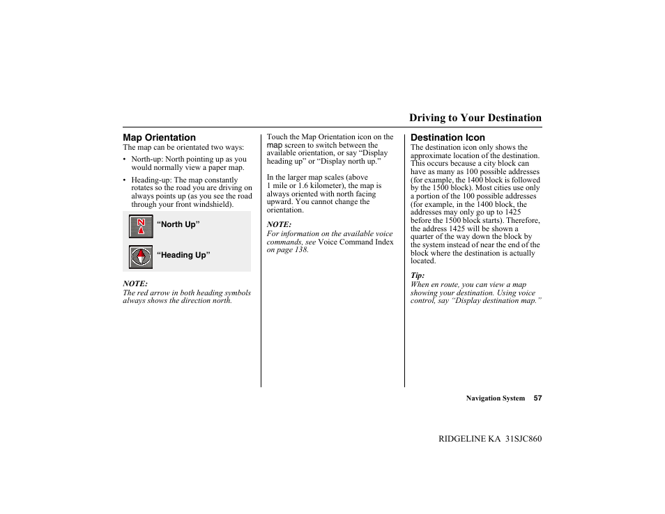 Driving to your destination | HONDA 2014 Ridgeline - Navigation Manual User Manual | Page 57 / 151