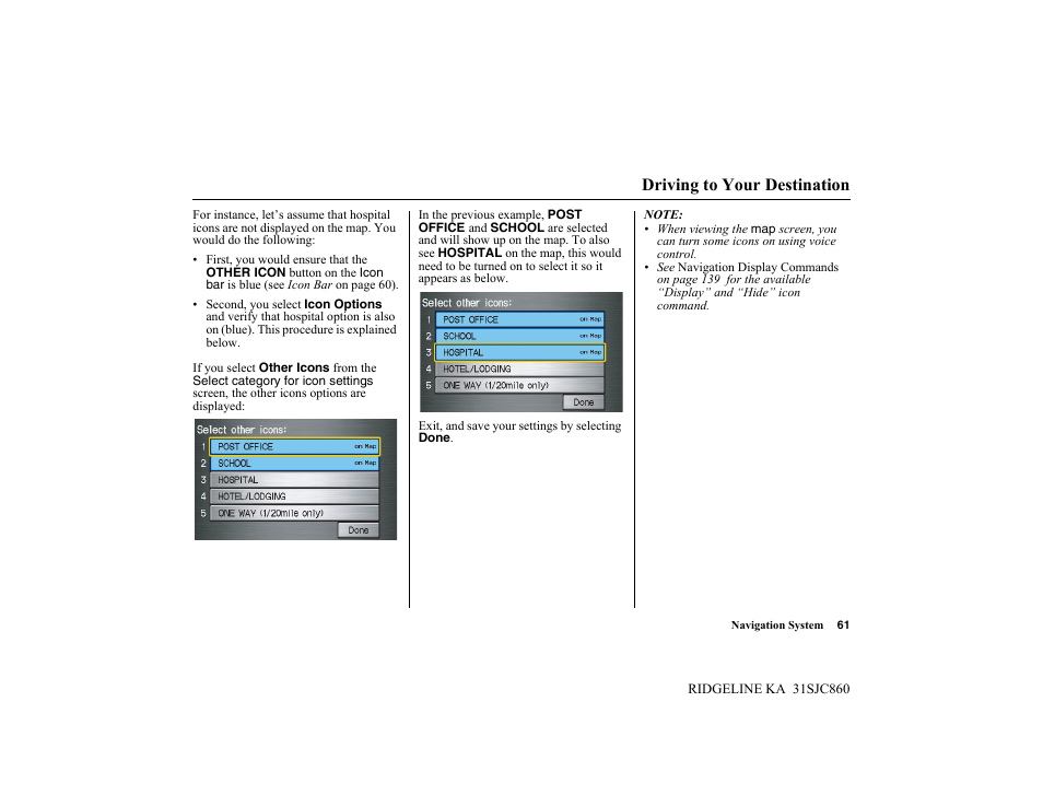 Driving to your destination | HONDA 2014 Ridgeline - Navigation Manual User Manual | Page 61 / 151