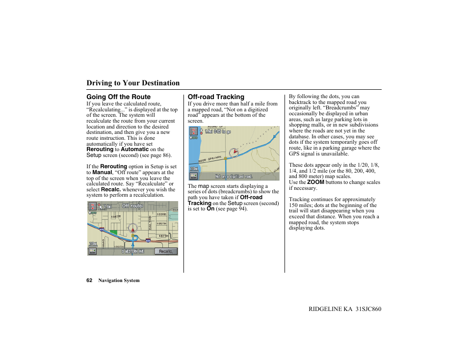 Driving to your destination | HONDA 2014 Ridgeline - Navigation Manual User Manual | Page 62 / 151