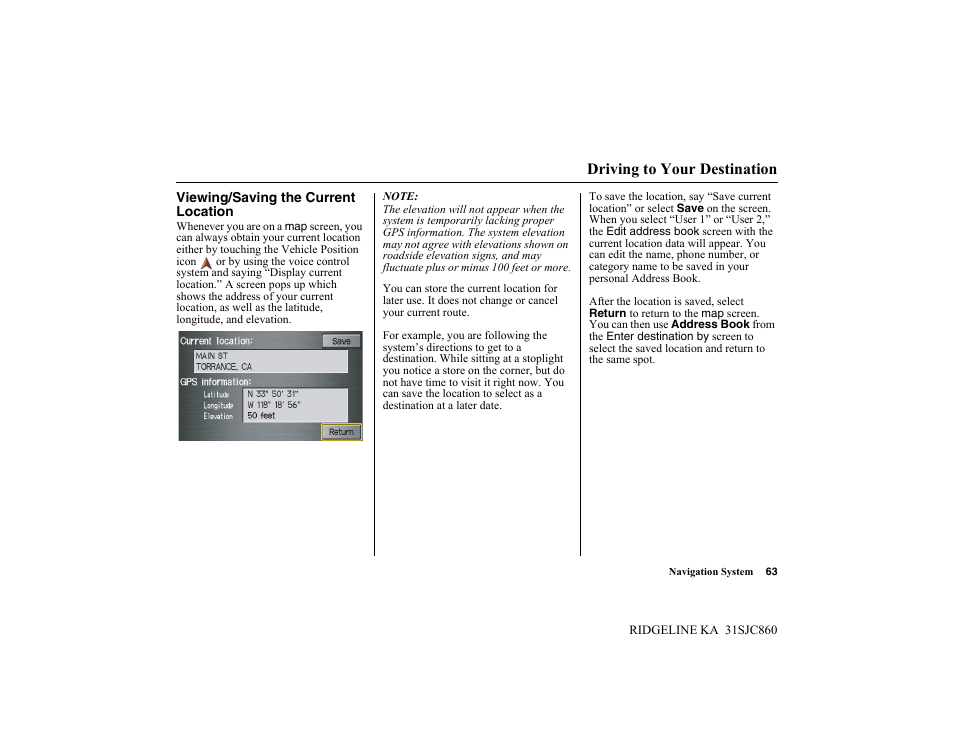 Driving to your destination | HONDA 2014 Ridgeline - Navigation Manual User Manual | Page 63 / 151