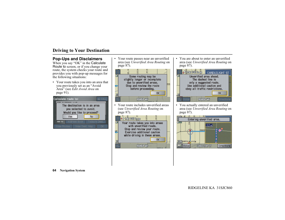 Driving to your destination | HONDA 2014 Ridgeline - Navigation Manual User Manual | Page 64 / 151